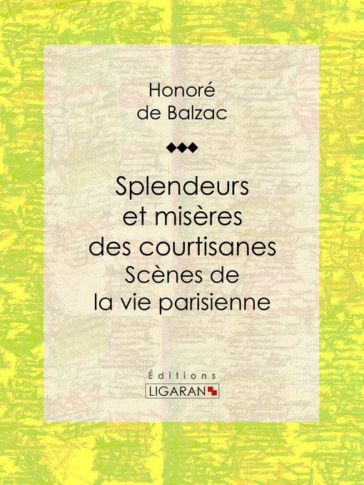 Title details for Splendeurs et misères des courtisanes by Honoré de Balzac - Available